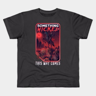 Something Wicked This Way Comes Kids T-Shirt